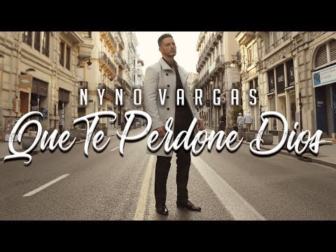 Nyno Vargas - Que te perdone Dios (Videoclip Oficial)