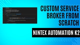 Nintex Automation K2 Create Custom Service Broker from Scratch