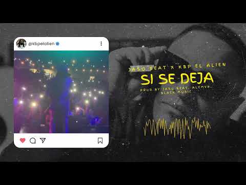 Jaso Beat Ft. KBP EL ALIEN - Si se deja (Mundo Raspe)