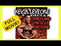 KEVIN LEVRONE MARYLAND MUSCLE MACHINE DVD COMPLETE MOVIE UPLOAD