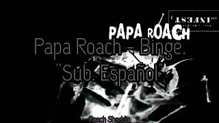 Papa Roach - Binge. &#39;&#39;Sub. Español&#39;&#39;.