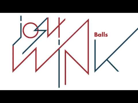 Josh Wink - Balls (Big Mix)