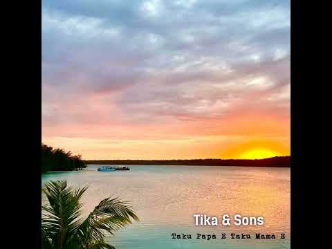Taku Papa E Taku Mama E - Tika & Sons Vol 1 #throw🔙 #682music🇨🇰