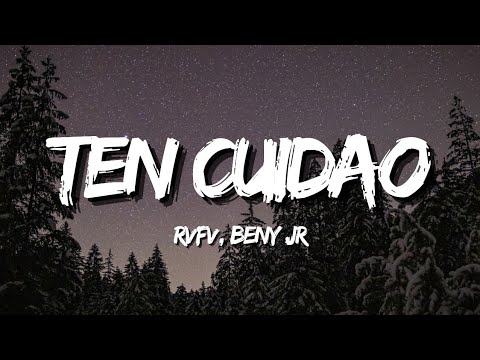 RVFV, BENY JR - TEN CUIDAO (Letra/Lyrics)