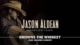 Drowns The Whiskey (feat. Miranda Lambert) (Official Audio)