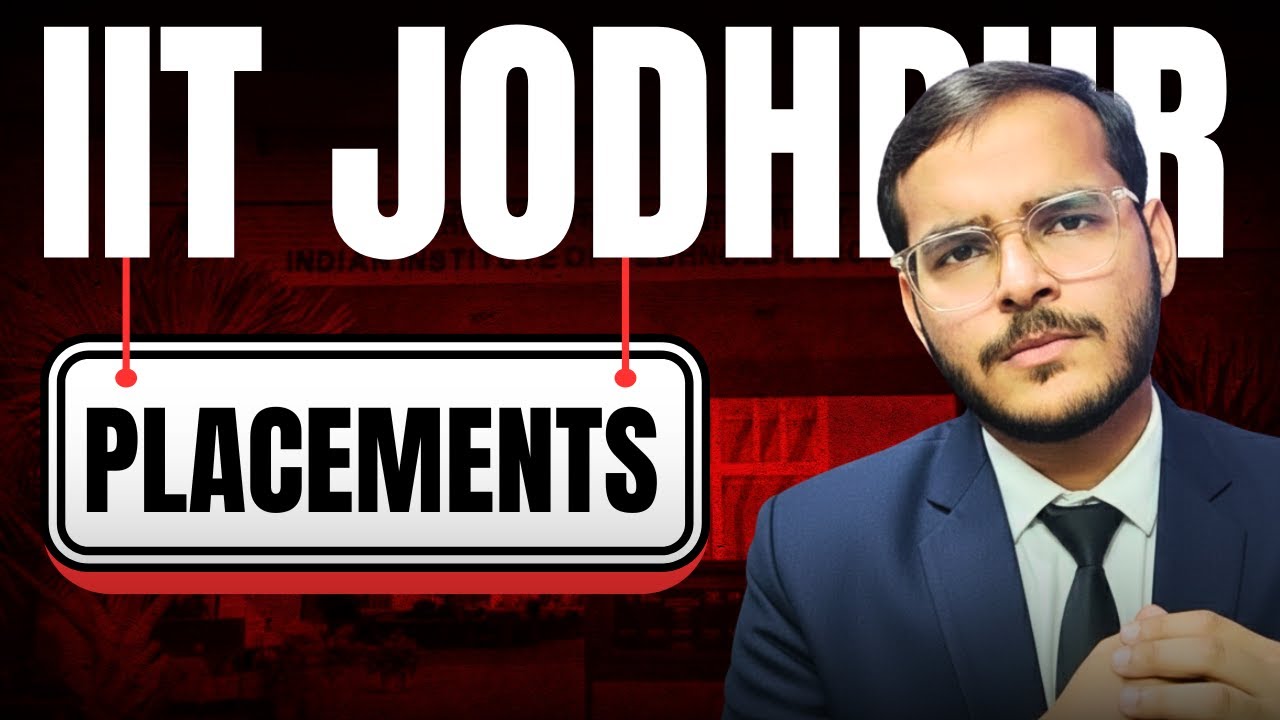 IIT Jodhpur Placement Reality 2026: 63 Students Unplaced! | JEE 2026 Truth