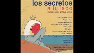 Los Secretos &amp; Pau Donés- Volver a ser un niño (Homenaje a Enrique Urquijo)