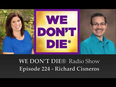 Episode 224 Medium Richard Cisneros - Personal Awakenings & Being of Service
