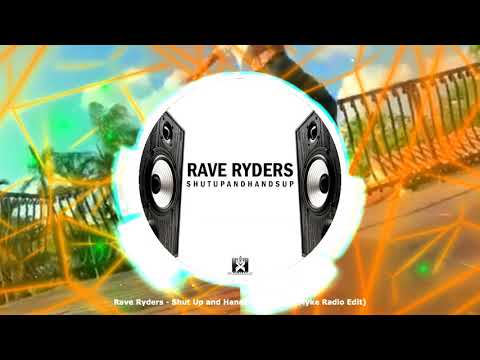 Rave Ryders - Shut Up and Hands Up (Mota & Myke Radio Edit)