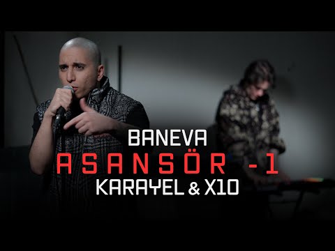 ASANSÖR -1 - BANEVA - KARAYEL & X10