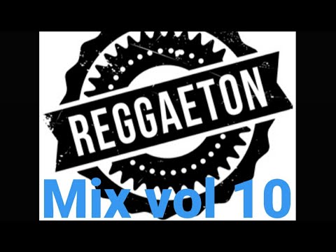 Reggaeton Mix Vol 10 🔴