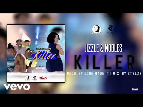 Jizzle - Killer (Official Audio) ft. Nobles