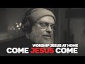 Come Jesus Come – Acoustic Worship Song | Stephen McWhirter
