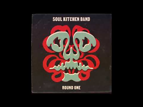 Soul Kitchen Band - Round One (Full Album 2023)