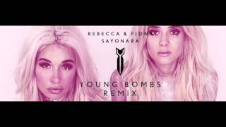 Rebecca &amp; Fiona - Sayonara (Young Bombs Remix)