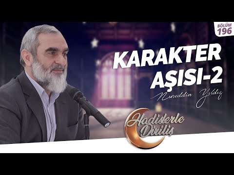 KARAKTER AŞISI - 2 | Hadislerle Diriliş-196.Ders