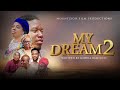 MY DREAM 2 || MOUNT ZION FILM PRODUCTIONS