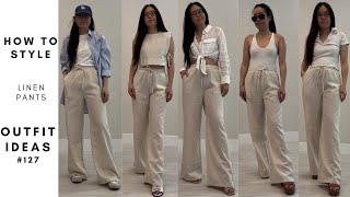 How to style linen pants look book OOTD 127