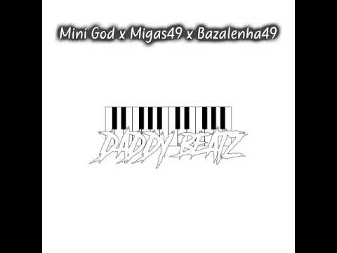 Mini God KK Ft Migas49 , BazaLenha49 - Daddy Beatz Session Part 1