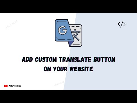 How to Add Custom Google Translate button on Your website | google translate widget for website