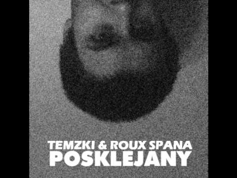 Temzki & Roux Spana - Posklejany (prod. Roux Spana)