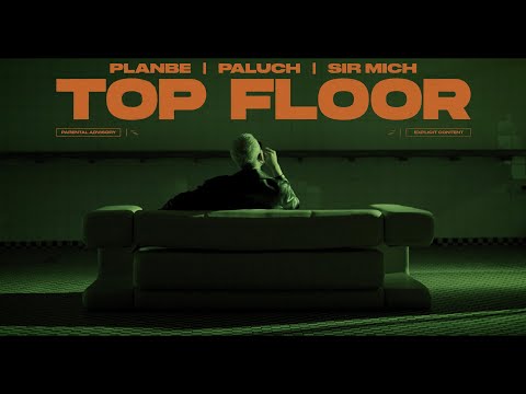 PlanBe - Top Floor ft. Paluch (prod. Sir Mich) [Official Video]