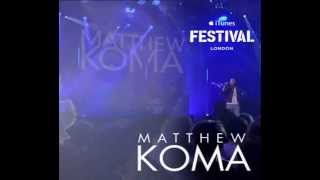 Matthew Koma - Must Be Love @ iTunes Festival 2014