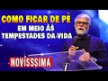Pr Claudio Duarte Como Ficar De Pé Em Meio às Tempestades Da Vida Pregação Evangélica 2025