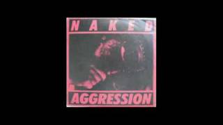 NAKED AGGRESSION - "Right Now"