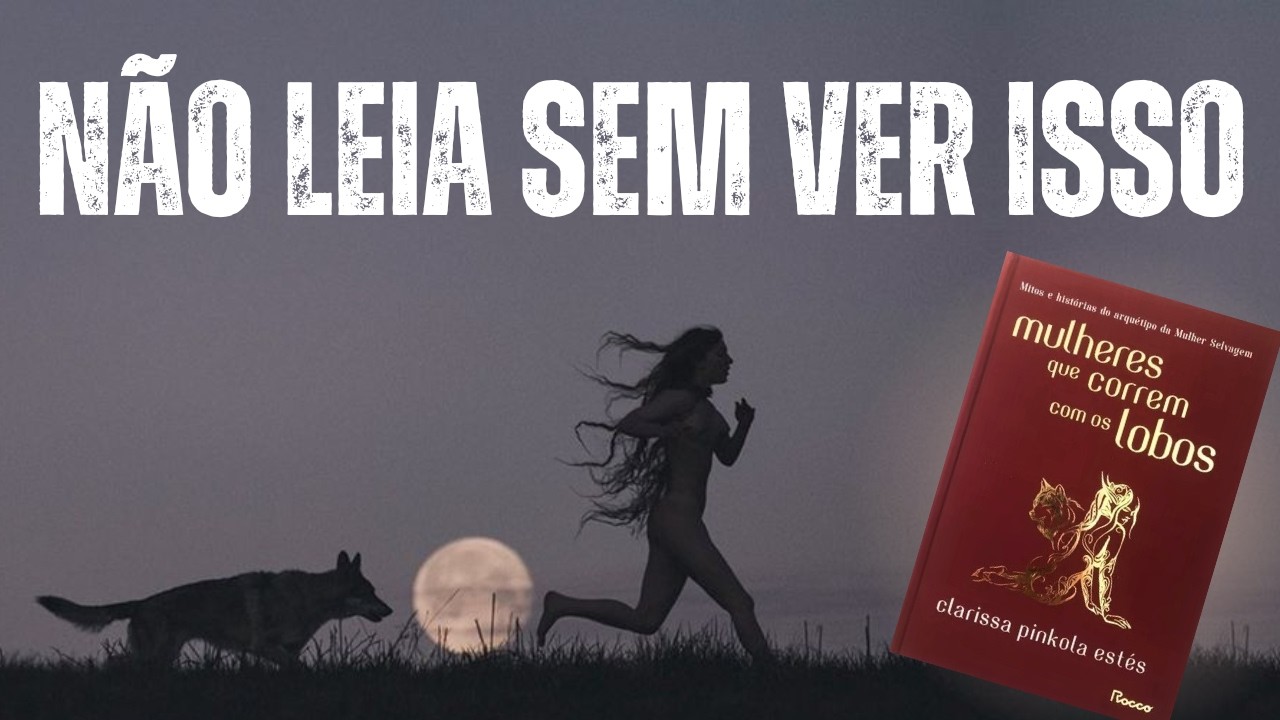 The Feminine Psychology of WOMEN WHO RUN WITH THE WOLVES