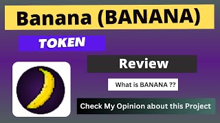 What is Banana (BANANA) Coin | Review About BANANA Token