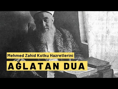 The Prayer That Made Hazrat Mehmed Zahid Kotku Cry (may Allah be pleased with him)