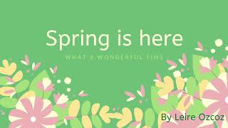 Spring is here. Poem/song/gestures