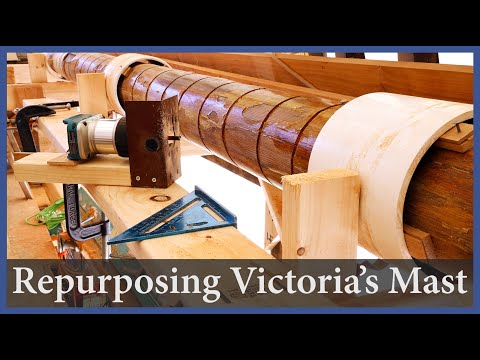 Repurposing Victoria's Mast - Episode 155 - Acorn to Arabella: Journey of a Wooden Boat