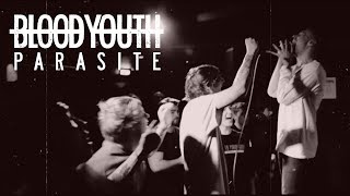 Blood Youth - Parasite (Official Live Video)