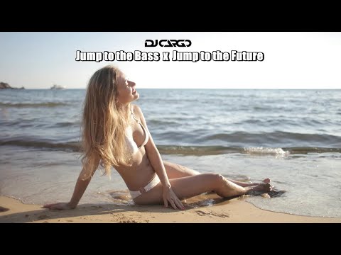 DJ Cargo - Jump to the Bass x Jump to the Future