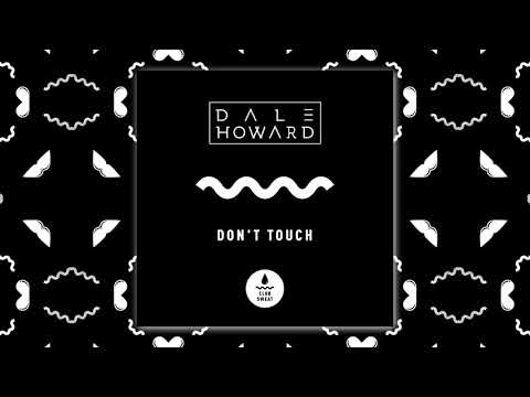 Dale Howard - Don't Touch