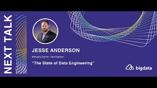 Jesse Anderson: The State of Data Engineering