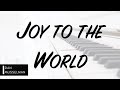 JOY TO THE WORLD by Hillsong Worship. Piano Instrumental [with lyrics]