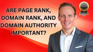How important are page rank, domain rank, authority rank in 2025?