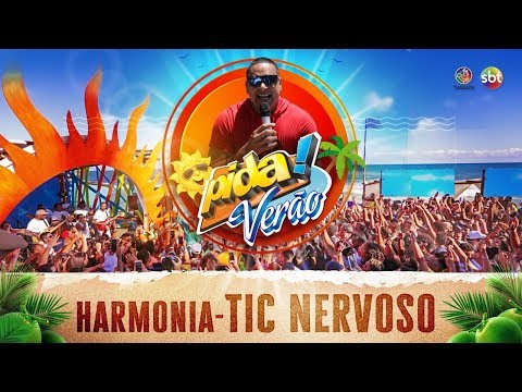 Tic Nervoso - Harmonia no Pida de Verão 2020