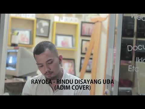 RAYOLA- Rindu Disayang Uda Cover Bg Adim_  Rancak Bana