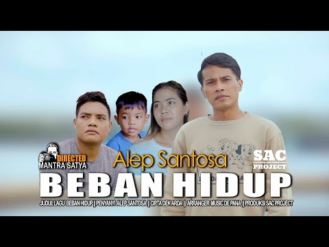 Alep Santosa - Beban Hidup (Official Music Video) 