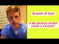 Breath Of God A Story From A Patient