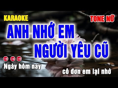 Anh Nhớ Em Người Yêu Cũ Karaoke Tone Nữ | Beat Thanh Hà