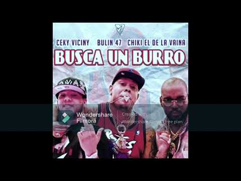Ceky Viciny ft Bulin 47 ft Chiki El De La Vaina   Busca Un Burro INTRO DJ 113 BPM