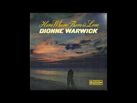 Here where there is love - Dionne Warwick