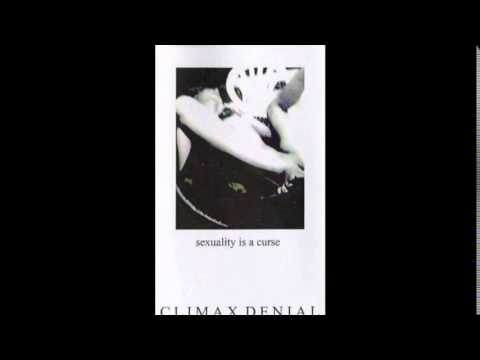 Climax Denial - When You Breathe I Wince, When You Move I Tremble