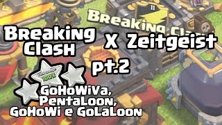 Clã Nível 11 - Breaking Clash X Zeitgeist pt.2
