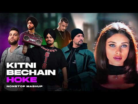 Kitni Bechain Hoke ( Sidhu Moose Wala X Bohemia X Karan Aujla ) NONSTOP MASHUP | Prod. By KAKA 808s
